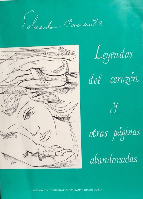 Leyendas del corazón y otras páginas abandonadas